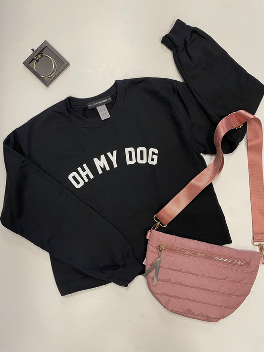 Oh My Dog Sweatshirt